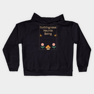 Nothingness Haunts Being Existential Dread Quote Kids Hoodie